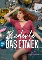 Kederle Baş Etmek 2023 Poster