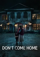 Don’t Come Home 2024 Poster