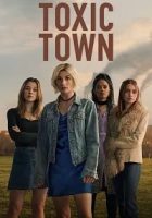 Toxic Town 2025 Poster