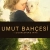 Umut Bahçesi Small Poster